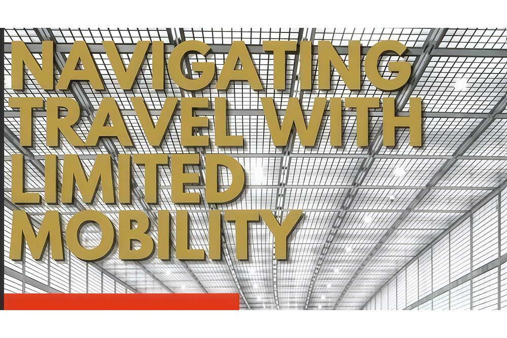Navigating Travel with Limited Mobility